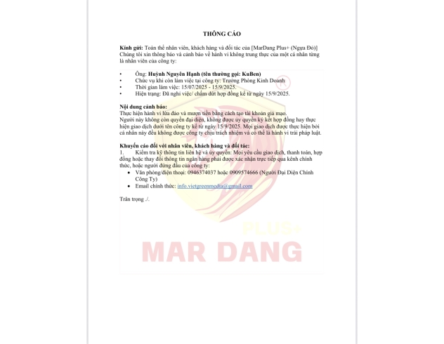 THÔNG CÁO: Ông: Huỳnh Nguyên Hạnh (tên thường gọi: KuBen). Hiện trạng: Đã nghỉ việc/ chấm dứt hợp đồng kể từ ngày 15/9/2025. Nội dung cảnh báo:  Thực hiện hành vi lừa đảo và mượn tiền bằng cách tạo tài khoản giả mạo.